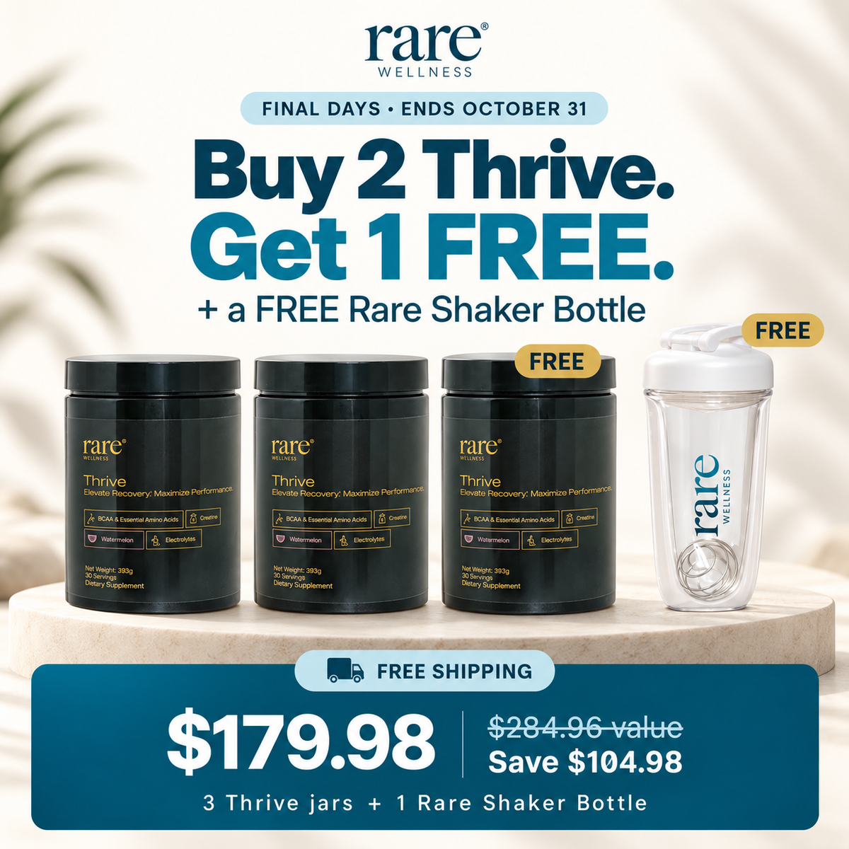 Thrive Special: buy two, get one free plus a free Rare Shaker Bottle and free shipping. $179.98; save $104.98. Ends October 31.